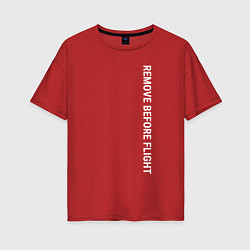 Футболка оверсайз женская Remove before flight, цвет: красный