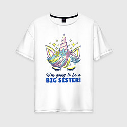 Футболка оверсайз женская Im going to be a big sister, цвет: белый