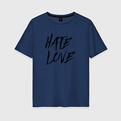 Футболка оверсайз женская Hate love Face, цвет: тёмно-синий