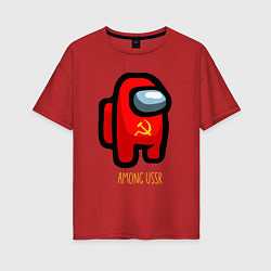 Футболка оверсайз женская Among USSR, цвет: красный
