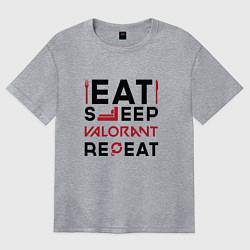 Футболка оверсайз женская Надпись: eat sleep Valorant repeat, цвет: меланж