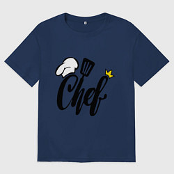 Футболка оверсайз женская Надпись - шеф повар, цвет: тёмно-синий