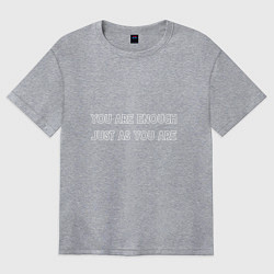 Футболка оверсайз женская Прими себя таким, какой ты есть, цвет: меланж