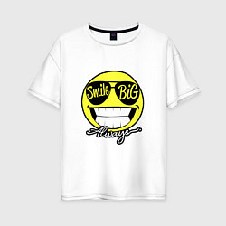 Футболка оверсайз женская Smile big always, цвет: белый