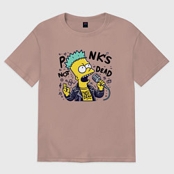 Футболка оверсайз женская Bart Simpson - punks not dead, цвет: пыльно-розовый