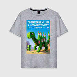 Женская футболка оверсайз Beersaur and Minecraft - collaboration ai art