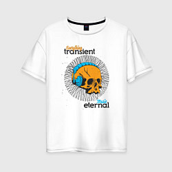 Женская футболка оверсайз Everything transient music eternal