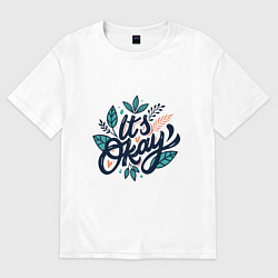 Футболка оверсайз женская Its okay, цвет: белый