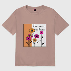Футболка оверсайз женская Люблю лето и цветы, цвет: пыльно-розовый