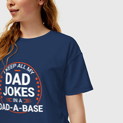 Футболка оверсайз женская I keep all my dad jokes in a dad a base, цвет: тёмно-синий — фото 2