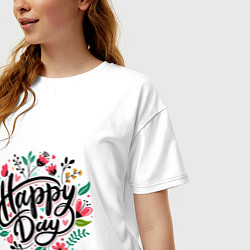 Футболка оверсайз женская Happy day с цветами, цвет: белый — фото 2