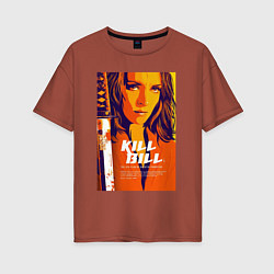 Футболка оверсайз женская Kill bill - Uma Thurman, цвет: кирпичный