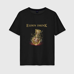 Футболка оверсайз женская Elden drink meme, цвет: черный