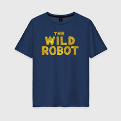 Футболка оверсайз женская The wild robot logo, цвет: тёмно-синий