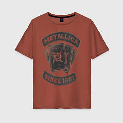 Футболка оверсайз женская Metallica: since 1981, цвет: кирпичный