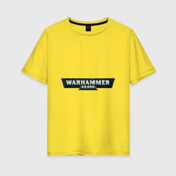 Футболка оверсайз женская Warhammer 40 000, цвет: желтый