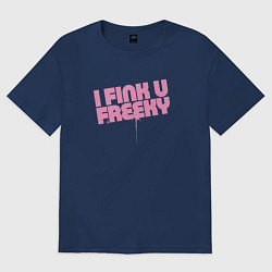 Футболка оверсайз женская I Fink U Freeky, цвет: тёмно-синий