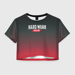 Футболка 3D укороченная женская Hard Work Pays Off: Red, цвет: 3D-принт