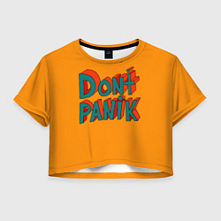 Футболка 3D укороченная женская Do not panic - 3D lettering, цвет: 3D-принт