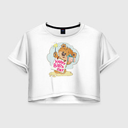 Футболка 3D укороченная женская С днем рождения Медвежонок 12, цвет: 3D-принт
