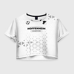 Футболка 3D укороченная женская Hoffenheim Champions Униформа, цвет: 3D-принт