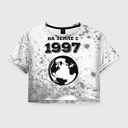 Футболка 3D укороченная женская На Земле с 1997: краска на светлом, цвет: 3D-принт