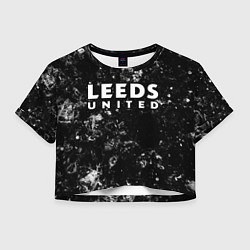 Футболка 3D укороченная женская Leeds United black ice, цвет: 3D-принт