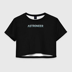 Женский топ Astroneer logo