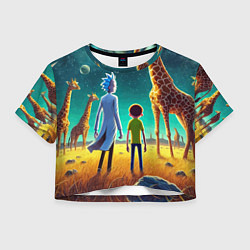 Футболка 3D укороченная женская Рик и Морти на планете жирафов - нейроарт, цвет: 3D-принт