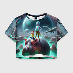 Футболка 3D укороченная женская Рик и Морти сидят на бегемоте - нейроарт фантазия, цвет: 3D-принт