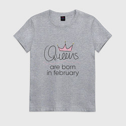 Футболка хлопковая женская Королевы рождаются в феврале, цвет: меланж