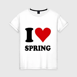 Футболка хлопковая женская I love spring - Я люблю весну, цвет: белый