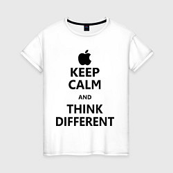 Футболка хлопковая женская Keep Calm & Think Different, цвет: белый