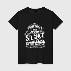 Футболка хлопковая женская Silence do the talking, цвет: черный