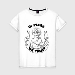 Футболка хлопковая женская In Pizza We Trust, цвет: белый