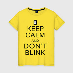 Футболка хлопковая женская Keep Calm & Don't Blink, цвет: желтый