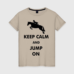 Футболка хлопковая женская Keep Calm & Jump On, цвет: миндальный