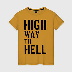 Футболка хлопковая женская High way to hell, цвет: горчичный