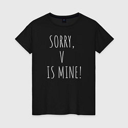 Футболка хлопковая женская SORRY, V IS MINE!, цвет: черный