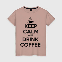 Футболка хлопковая женская Keep Calm & Drink Coffee, цвет: пыльно-розовый