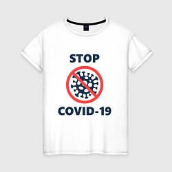 Футболка хлопковая женская STOP COVID-19, цвет: белый