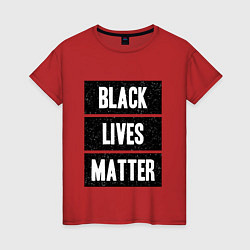 Футболка хлопковая женская Black lives matter Z, цвет: красный