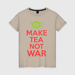 Футболка хлопковая женская Make tea not war, цвет: миндальный