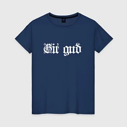 Футболка хлопковая женская Git gud, цвет: тёмно-синий