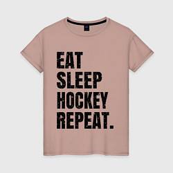 Футболка хлопковая женская EAT SLEEP HOCKEY REPEAT, цвет: пыльно-розовый