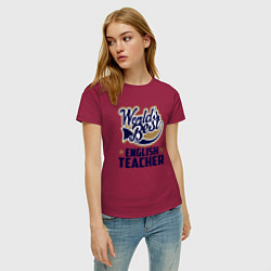 Футболка хлопковая женская Worlds best English Teacher, цвет: маджента — фото 2