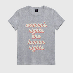 Футболка хлопковая женская Womens rights are human right, цвет: меланж