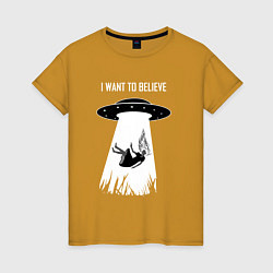 Женская футболка I Want To Believe, UFO