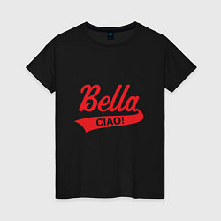 Женская футболка Bella Ciao Белла Чао