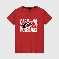 Футболка хлопковая женская Каролина Харрикейнз, Carolina Hurricanes, цвет: красный